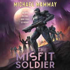 The Misfit Soldier by Michael Mammay audiobook