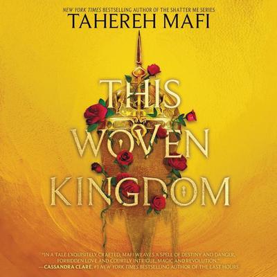This Woven Kingdom by Tahereh Mafi audiobook