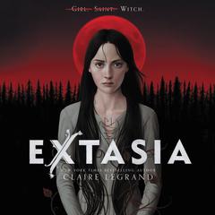 Extasia by Claire Legrand audiobook
