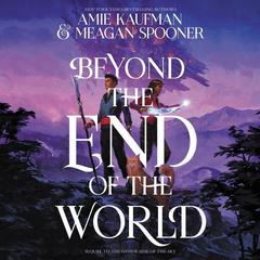 Beyond the End of the World by Amie Kaufman audiobook