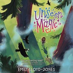 Unseen Magic by Emily Lloyd-Jones audiobook