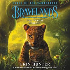 Bravelands: Curse of the Sandtongue #2: The Venom Spreads by Erin Hunter audiobook