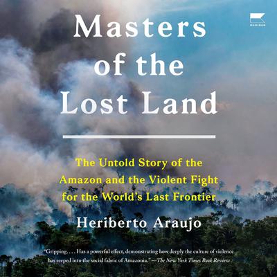Masters of the Lost Land by Heriberto Araujo audiobook