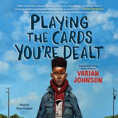 Playing the Cards You're Dealt (Scholastic Gold) by Varian Johnson audiobook