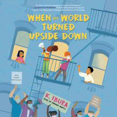 When the World Turned Upside Down by K. Ibura audiobook