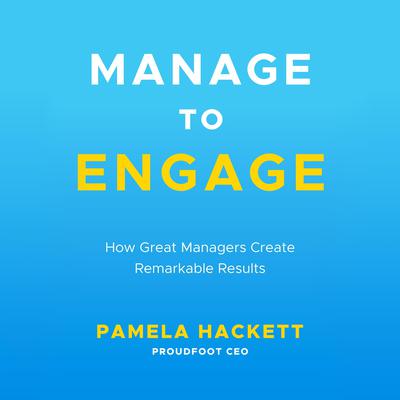 Manage to Engage by Pamela Hackett audiobook