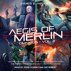 The Aegis of Merlin Omnibus Vol. 2 by James E. Wisher audiobook