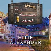 Beyond a Reasonable Stout by  Ellie Alexander audiobook