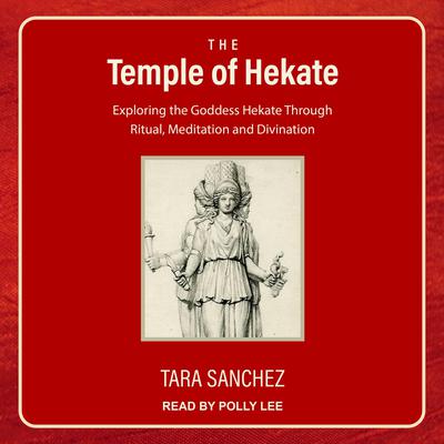 The Temple of Hekate by Tara Sanchez audiobook