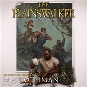 The Plainswalker by  M.A. Rothman audiobook