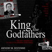 King of the Godfathers by  Anthony M. DeStefano audiobook