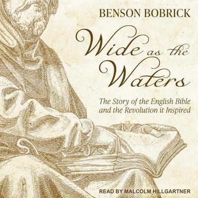 Wide as the Waters by Benson Bobrick audiobook
