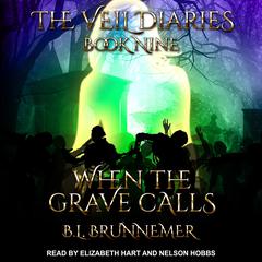 When The Grave Calls by B.L. Brunnemer audiobook