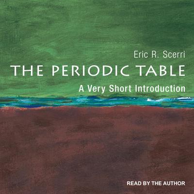 The Periodic Table by Eric R. Scerri audiobook