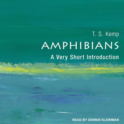 Amphibians by T.S. Kemp audiobook