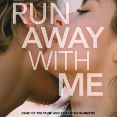 Run Away with Me by Mila Gray audiobook