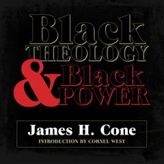 Black Theology and Black Power by James H. Cone audiobook