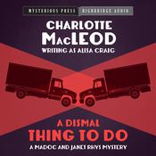 A Dismal Thing to Do by  Charlotte MacLeod audiobook
