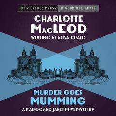Murder Goes Mumming by Charlotte MacLeod audiobook