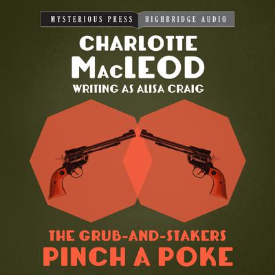 The Grub-and-Stakers Pinch a Poke by Charlotte MacLeod audiobook