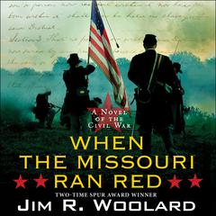 When the Missouri Ran Red by James Woolard audiobook