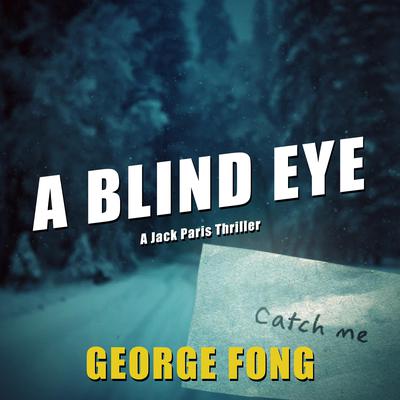 A Blind Eye by George Fong audiobook