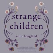Strange Children by  Sadie Hoagland audiobook