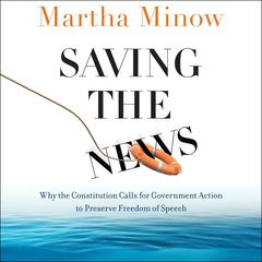 Saving the News by Martha Minow audiobook