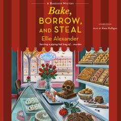 Bake, Borrow, and Steal by Ellie Alexander audiobook
