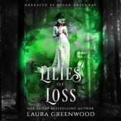 Lilies Of Loss by  Laura Greenwood audiobook