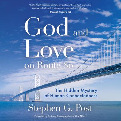 God and Love on Route 80 by Larry Dossey audiobook