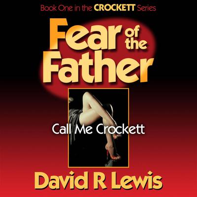 Fear of the Father by David R. Lewis audiobook