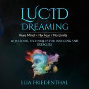 LUCID DREAMING by  Elia Friedenthal audiobook