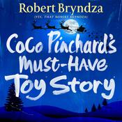 Coco Pinchard's Must-Have Toy Story by  Robert Bryndza audiobook