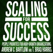 Scaling for Success by  T. Brad Harris audiobook