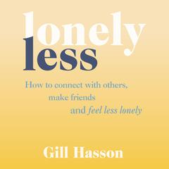 Lonely Less by Gill Hasson audiobook