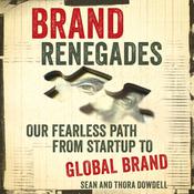 Brand Renegades by  Sean Dowdell audiobook