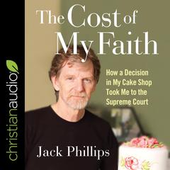 The Cost of My Faith by Jack Phillips audiobook