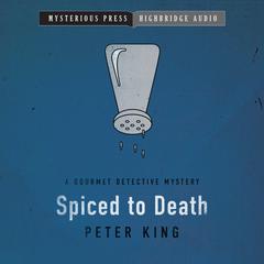 Spiced to Death by Peter King audiobook