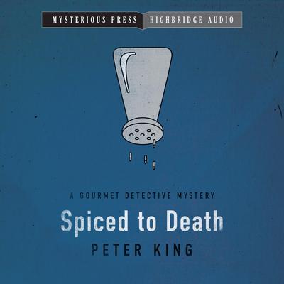 Spiced to Death by Peter King audiobook