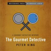 The Gourmet Detective by  Peter King audiobook