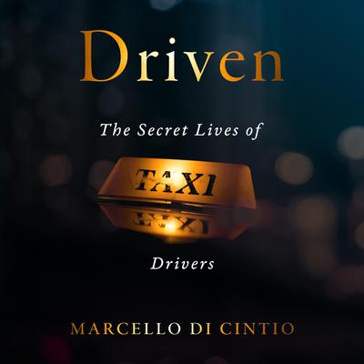 Driven by Marcello Di Cintio audiobook