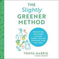 The Slightly Greener Method by Tonya Harris audiobook