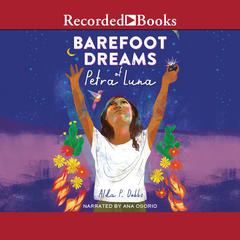 Barefoot Dreams of Petra Luna by Alda P. Dobbs audiobook