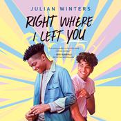 Right Where I Left You by  Julian Winters audiobook