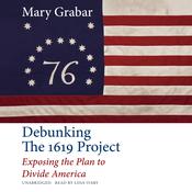Debunking the 1619 Project by  Mary Grabar audiobook