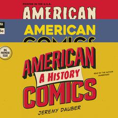 American Comics by Jeremy Dauber audiobook