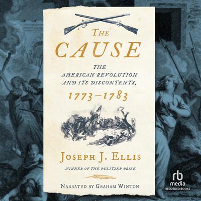 The Cause by Joseph J. Ellis audiobook