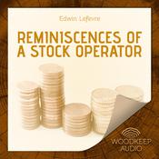 Reminiscences of a Stock Operator by  Edwin Lefevre audiobook