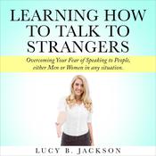 Learning How to Talk to Strangers by  Lucy Jackson audiobook